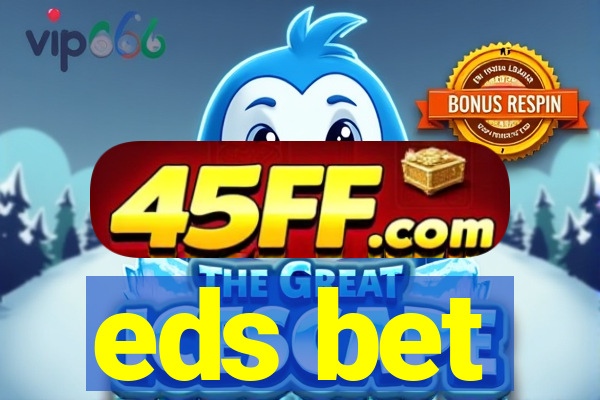 eds bet